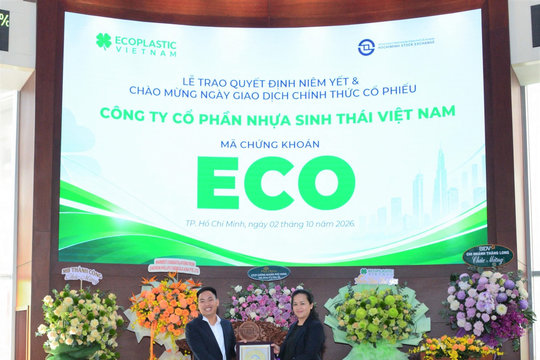 Niêm yết và chính thức giao dịch cổ phiếu ECO của Nhựa Sinh thái Việt Nam