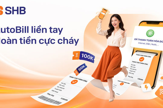 Hoàn tiền đến 200.000 đồng khi thanh toán hóa đơn tự động trên SHB SAHA