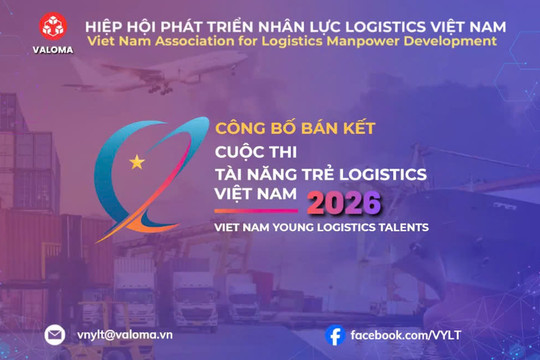 54 đội tranh tài tại Bán kết Tài năng trẻ Logistics Việt Nam 2026