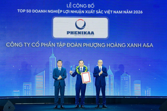 Tập đoàn Phenikaa tiếp tục được vinh danh trong Top 50 Doanh nghiệp lợi nhuận xuất sắc nhất Việt Nam năm 2026