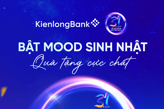 Kienlongbank 31 năm - Bật mood sinh nhật, tặng quà cực chất