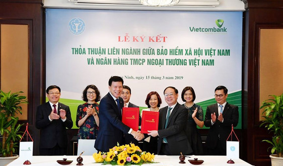 Vietcombank ký kết thỏa thuận liên ngành với Bảo hiểm xã hội Việt Nam