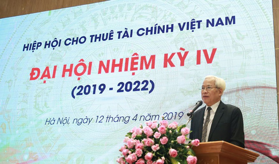 Hiệp hội Cho thuê Tài chính Việt Nam tổ chức Đại hội nhiệm kỳ nhiệm kỳ IV