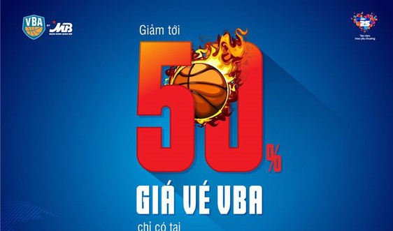 MB giảm giá lên tới 50% khi mua vé giải bóng rổ chuyên nghiệp Việt Nam 2019 qua App MBBank