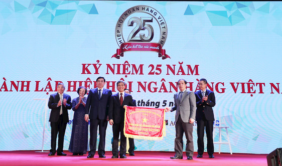 Long trọng kỷ niệm 25 năm thành lập Hiệp hội Ngân hàng Việt Nam