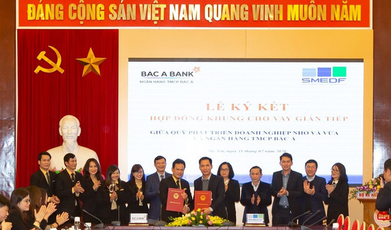 BAC A BANK ký kết Hợp đồng khung cho vay gián tiếp với Quỹ Phát triển Doanh nghiệp nhỏ và vừa 