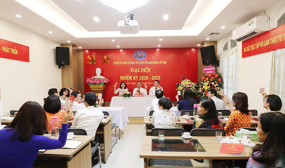 Tổ chức thành công Đại hội Chi bộ Cơ quan thường trực Hiệp hội Ngân hàng Việt Nam nhiệm kỳ 2020-2025