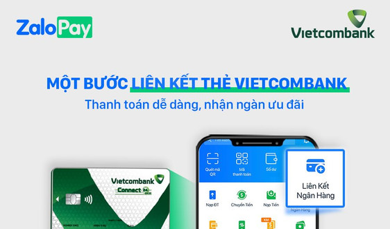 Vietcombank ra mắt dịch vụ nạp, rút Ví điện tử ZaloPay 
