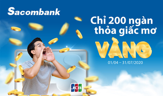 5 chủ thẻ Sacombank JCB cuối cùng may mắn trúng thưởng 1 lượng vàng 9999