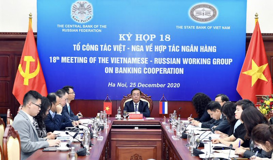 Tổ công tác Việt - Nga về hợp tác ngân hàng họp lần thứ 18