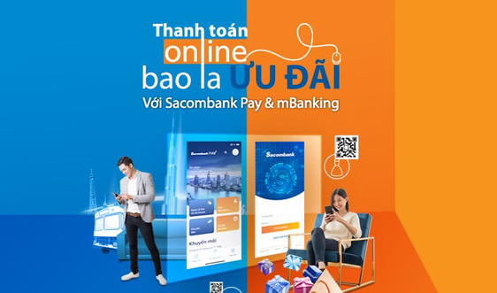 Thanh toán online - bao la ưu đãi với Sacombank