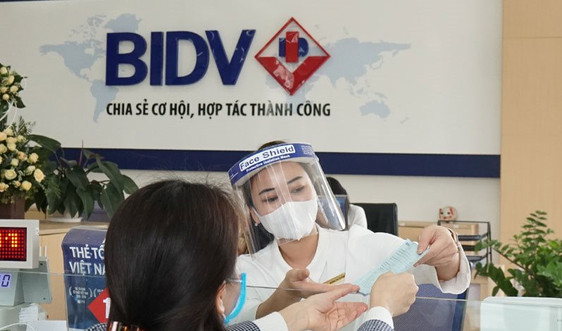 BIDV tiếp tục giảm lãi suất cho vay hỗ trợ khách hàng chịu ảnh hưởng của dịch COVID-19
