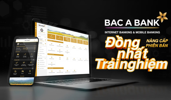 BAC A BANK chính thức ra mắt Internet Banking và Mobile Banking phiên bản mới