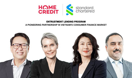 Home Credit Việt Nam và Standard Chartered Việt Nam hợp tác triển khai Chương trình Ủy thác cho vay 