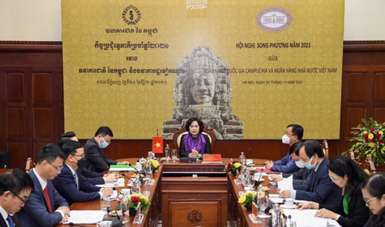 Hội nghị song phương năm 2021 giữa NHNN Việt Nam và NHQG Campuchia
