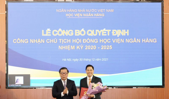 Ông Bùi Hữu Toàn được bổ nhiệm làm Chủ tịch Hội đồng Học viện Ngân hàng 
