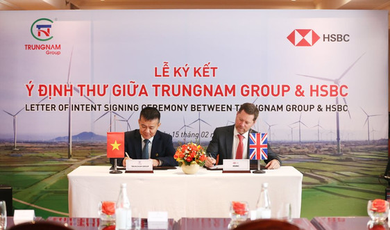 HSBC Việt Nam tài trợ các dự án năng lượng tái tạo của Trungnam Group tại Việt Nam 