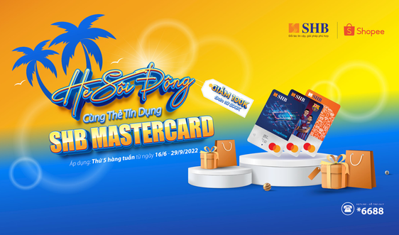 Giảm ngay 100.000 đồng khi thanh toán bằng thẻ tín dụng SHB Mastercard tại Shopee