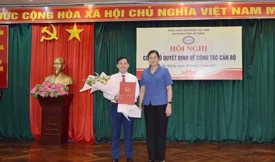 Bổ nhiệm chức vụ Phó giám đốc NHNN chi nhánh tỉnh Hà Giang