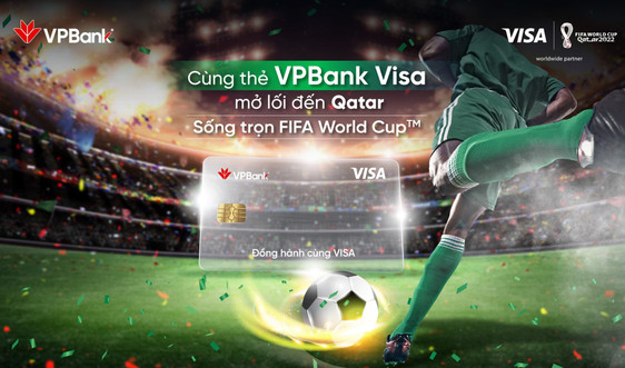 Cơ hội đến Qatar xem FIFA World Cup 2022 TM cùng thẻ VPBank Visa