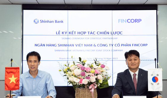 Ngân hàng Shinhan Việt Nam ký kết hợp tác chiến lược cùng Công ty cổ phần Fincorp