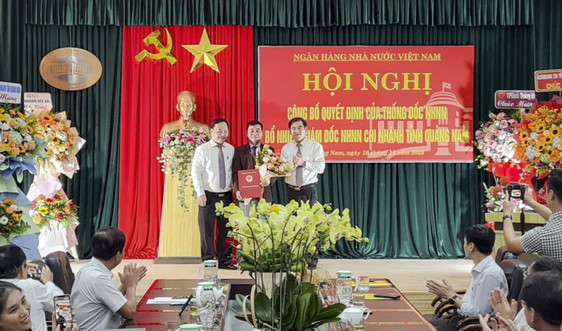 Bổ nhiệm Giám đốc NHNN chi nhánh tỉnh Quảng Nam