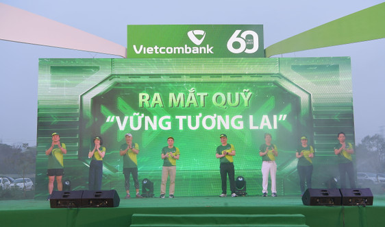 Vietcombank ra mắt Quỹ “Vững tương lai”  và phát động Giải chạy “Vạn trái tim - Một niềm tin”