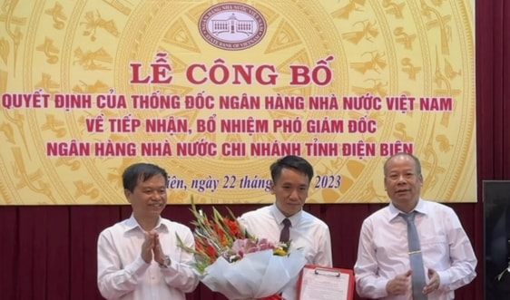 Bổ nhiệm Phó Giám đốc NHNN Chi nhánh tỉnh Điện Biên