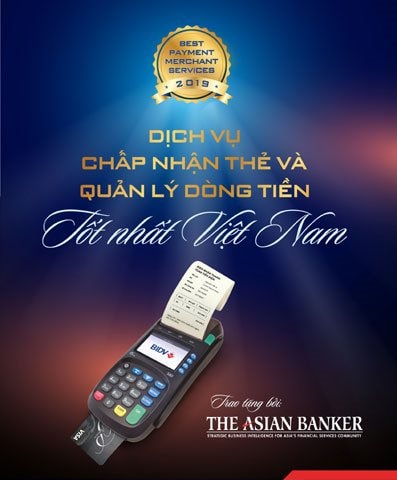BIDV: Ngân hàng có dịch vụ chấp nhận thẻ và quản lý dòng tiền tốt nhất Việt Nam 2019