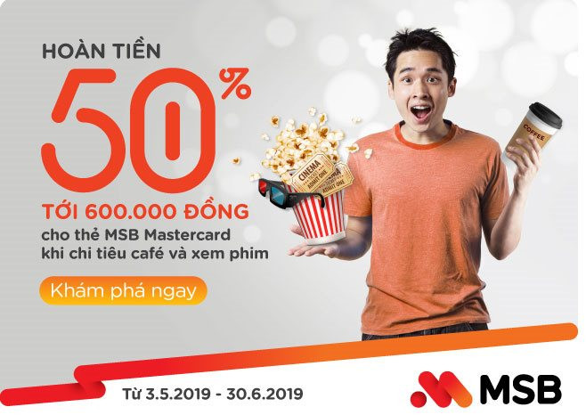 MSB hoàn tiền 50% tới 600.000 đồng khi xem phim và uống café