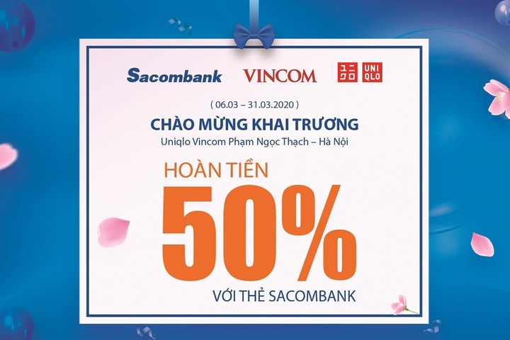 Chủ thẻ Sacombank được ưu đãi lớn nhân dịp khai trương Uniqlo tại Hà Nội 