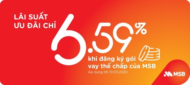 MSB triển khai gói vay thế chấp với lãi suất hấp dẫn chỉ 6,59%