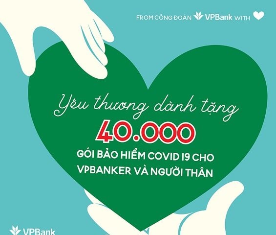 VPBank tặng bảo hiểm Anti - Covid cho toàn bộ nhân viên và người thân