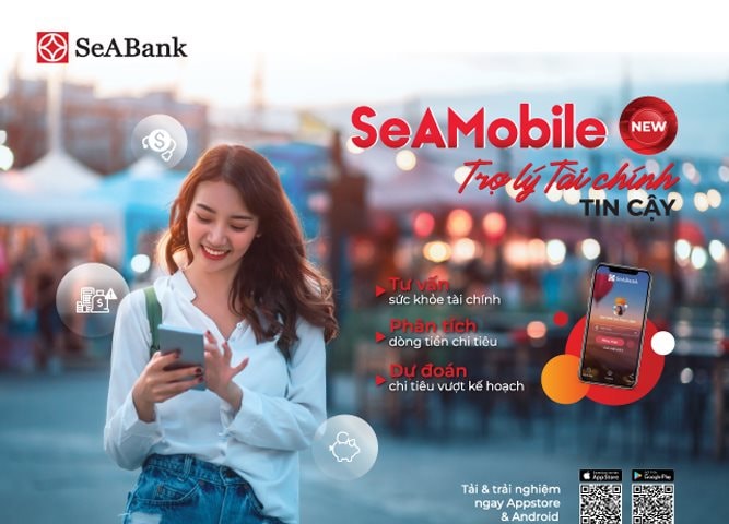 SeABank tự hào với ứng dụng ngân hàng số “SeAMobile New - Trợ lý tài chính tin cậy”
