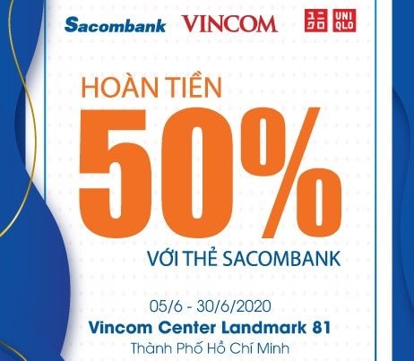 Sử dụng thẻ Sacombank mua sắm tại Uniqlo Vincom Center Landmark 81 được hoàn tiền 50%