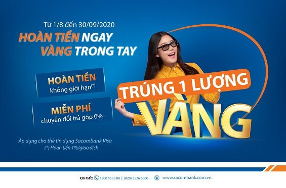 “Hoàn tiền ngay – Vàng trong tay” dành cho chủ thẻ tín dụng quốc tế Sacombank Visa