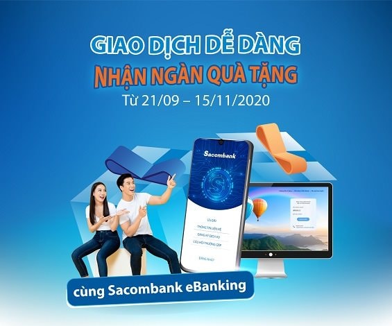 “Giao dịch dễ dàng – Nhận ngàn quà tặng”  với Sacombank