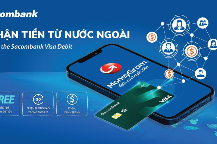 Nhận tiền từ nước ngoài bằng thẻ Sacombank Visa Debit