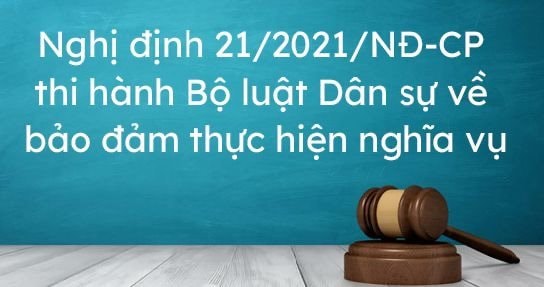 Chính phủ ban hành Nghị định về bảo đảm thực hiện nghĩa vụ 