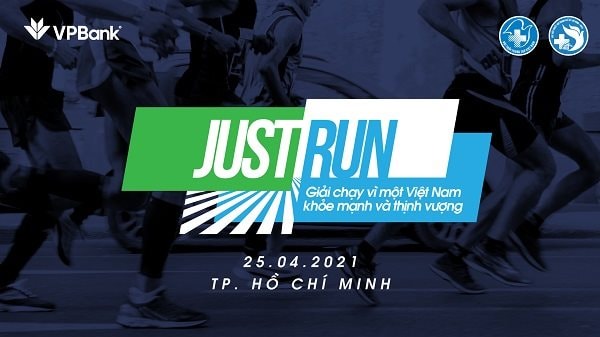 Just Run – Vì một Việt Nam khỏe mạnh và thịnh vượng