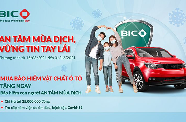 Mua bảo hiểm vật chất ô tô BIC nhận bảo hiểm con người An tâm mùa dịch