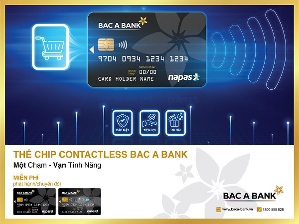 “Một chạm – vạn tính năng” cùng thẻ ghi nợ nội địa BAC A BANK Chip Contactless
