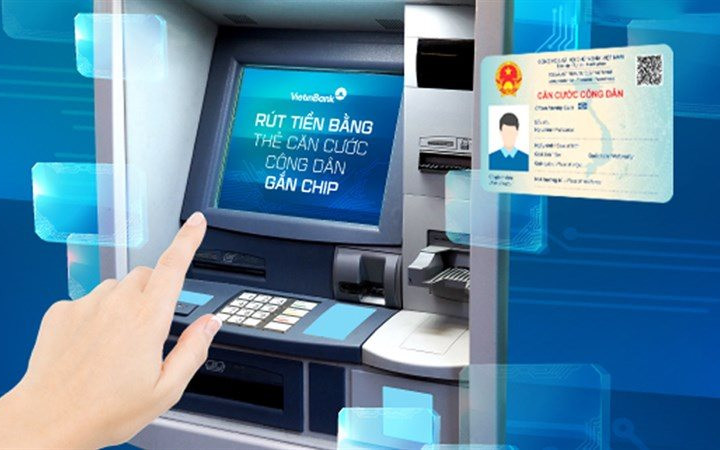 Nhiều ngân hàng cho phép rút tiền bằng căn cước công dân gắn chip tại ATM