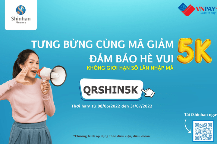 Cùng Shinhan Finance "Từng bừng mã giảm, đảm bảo hè vui"