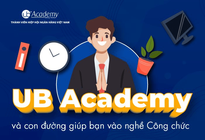 UB Academy đồng hành cùng hiện thực ước mơ công chức