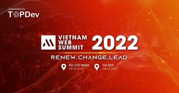 Vietnam Web Summit 2022: Serverless Architecture, Web3 và Data-driven - Bệ phóng đưa ngành Công nghệ bứt phá trong kỷ nguyên mới