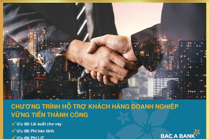 BAC A BANK hỗ trợ doanh nghiệp vững tiến thành công