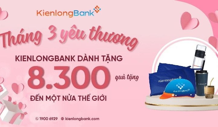 'Tháng 3 yêu thương' tưng bừng ưu đãi cùng KienlongBank