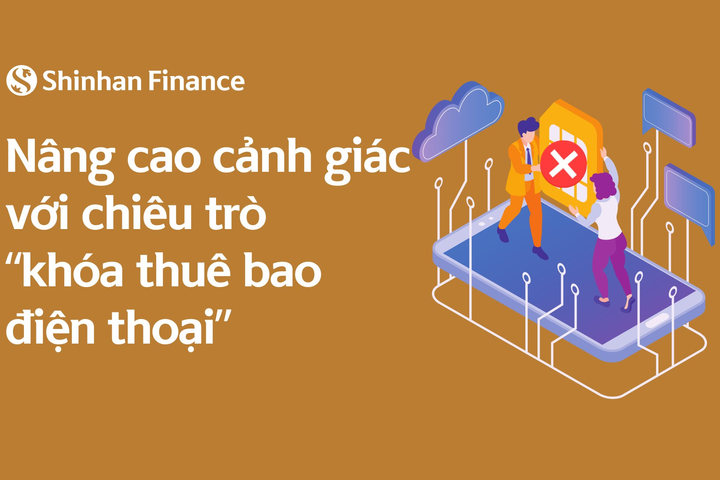 Nâng cao cảnh giác với chiêu trò “khóa thuê bao điện thoại”