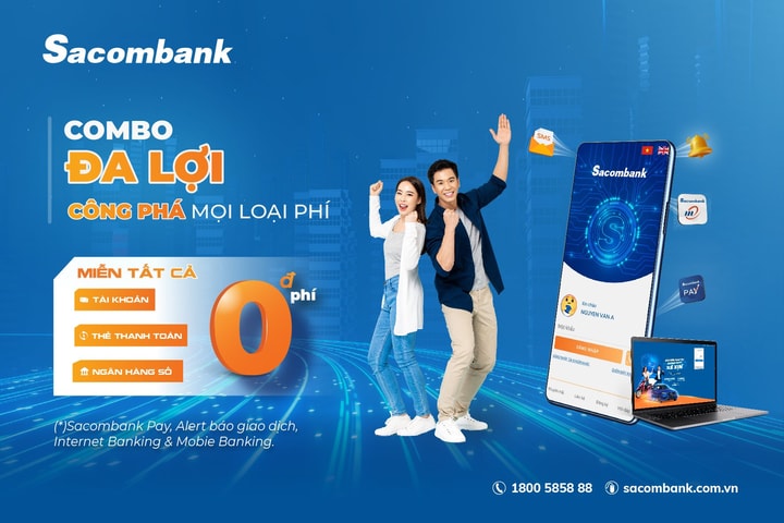Sacombank triển khai gói Combo Đa lợi với nhiều tiện ích ưu đãi dành cho khách hàng